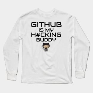 Github is My Hacking Buddy - On White Background Long Sleeve T-Shirt